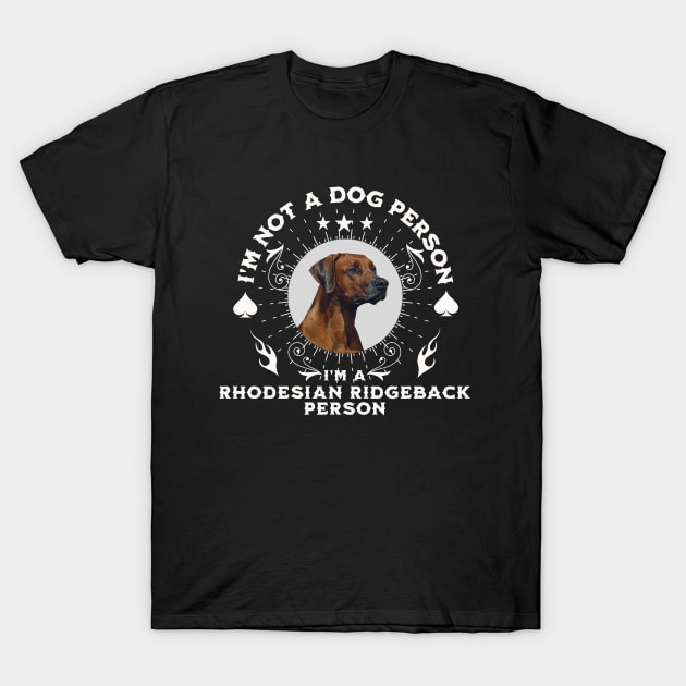 I'm a Rhodesian Ridgeback person T-Shirt by KHWD